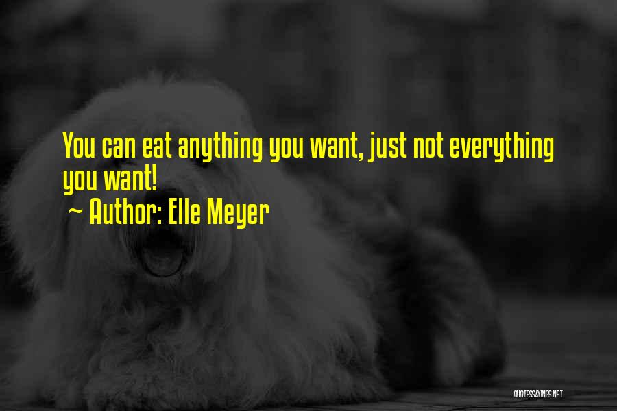 Elle Meyer Quotes 958089