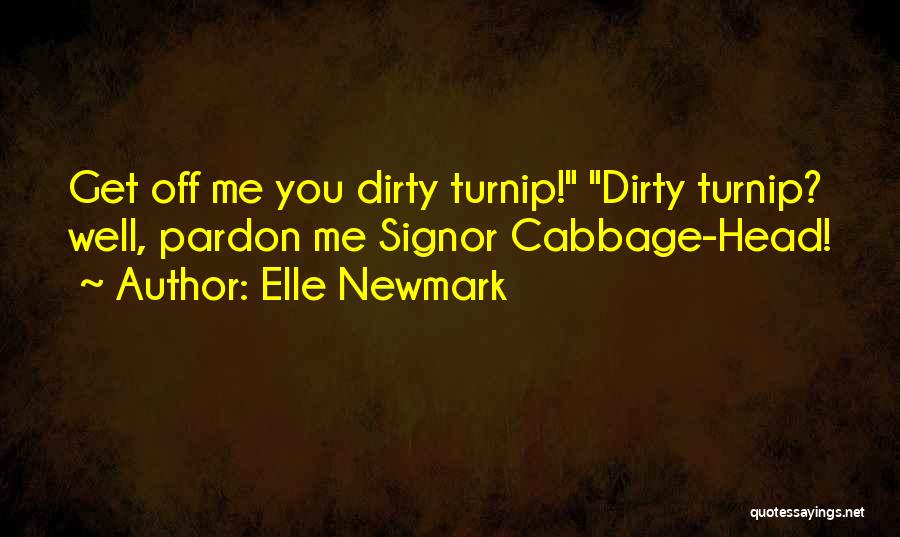 Elle Newmark Quotes 789077