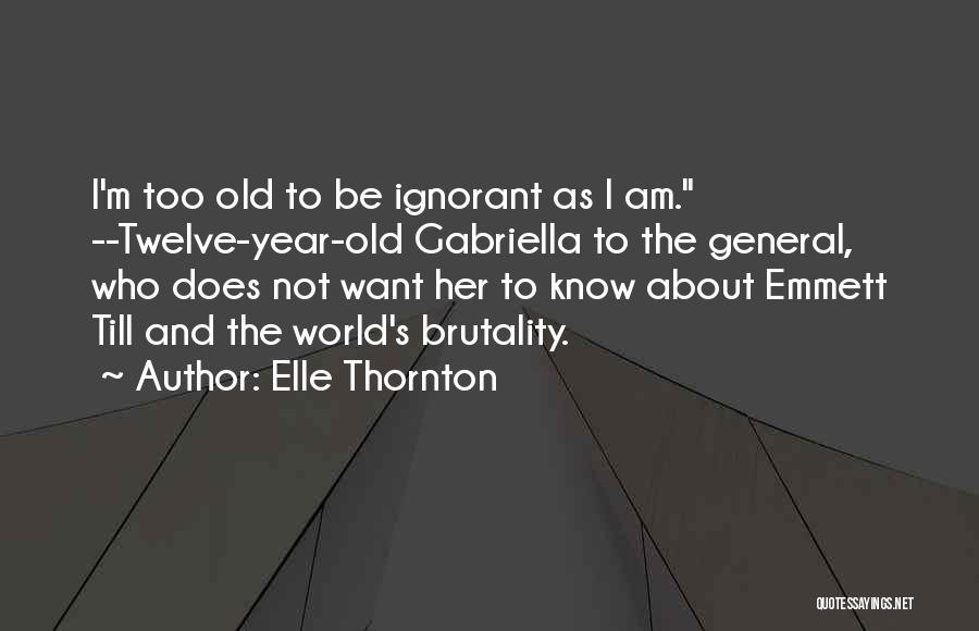 Elle Thornton Quotes 211712