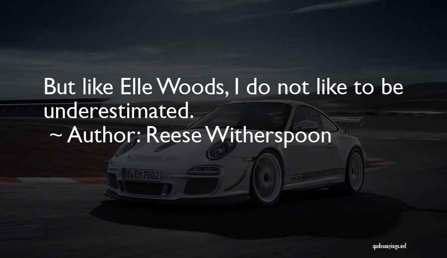 Elle Woods Quotes By Reese Witherspoon