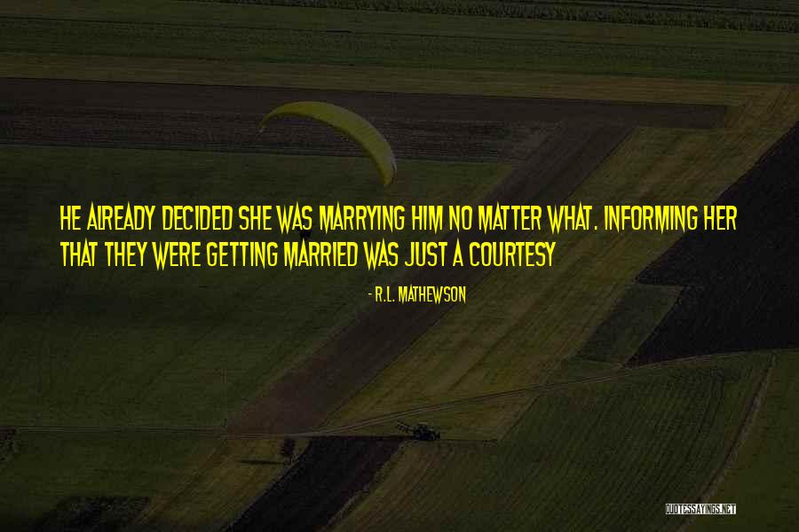 Elleard Heffern Quotes By R.L. Mathewson Elleard Heffern Quotes By R.L. Mathewson
