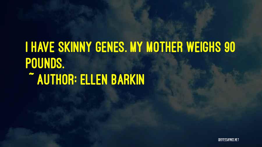 Ellen Barkin Quotes 1284439