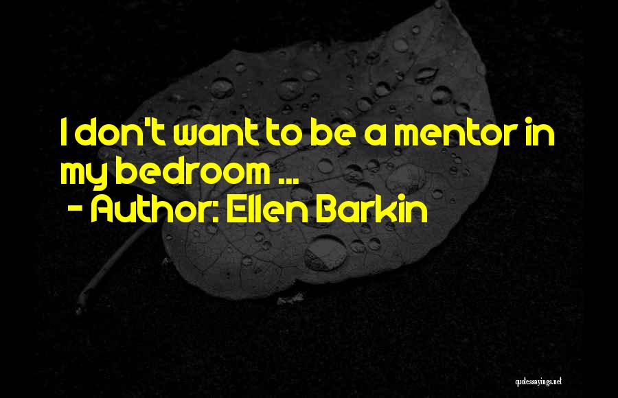 Ellen Barkin Quotes 2207141