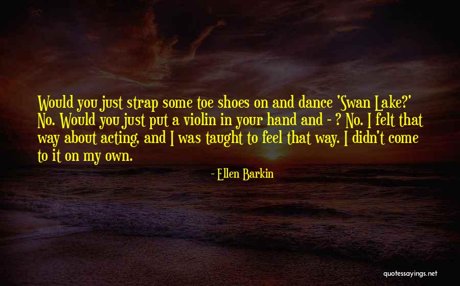 Ellen Barkin Quotes 2261085