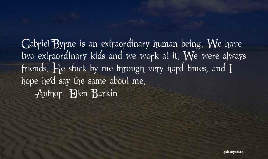 Ellen Barkin Quotes 465546