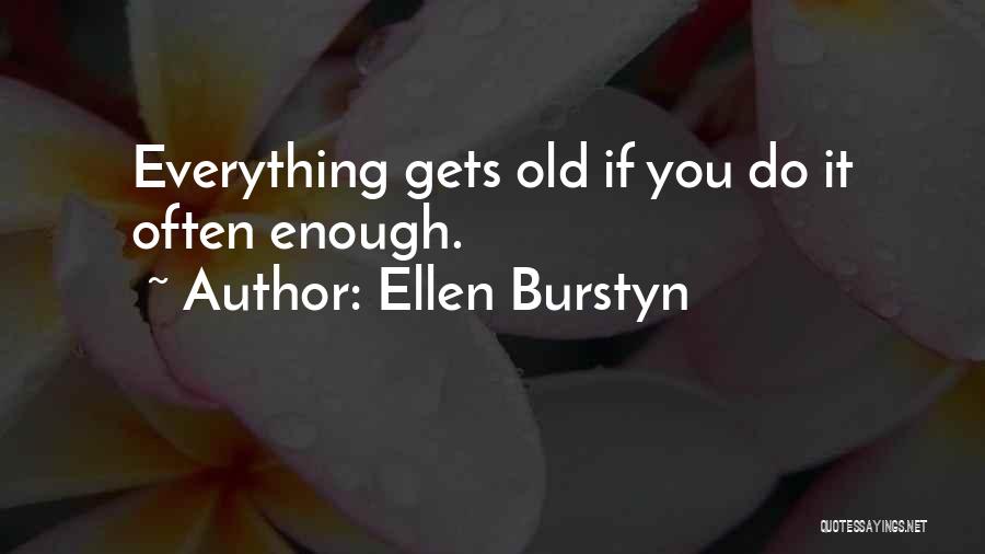 Ellen Burstyn Quotes 1721812