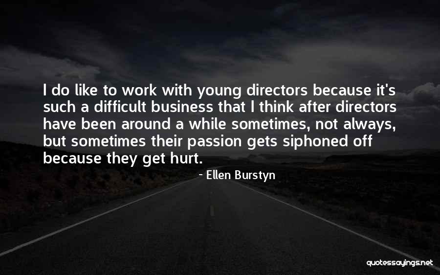 Ellen Burstyn Quotes 2199490 Ellen Burstyn Quotes 2199490