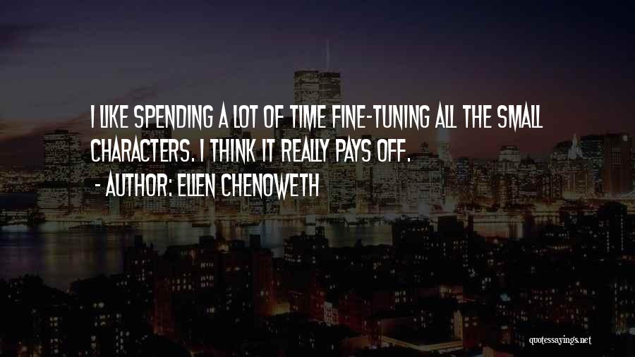 Ellen Chenoweth Quotes 757086