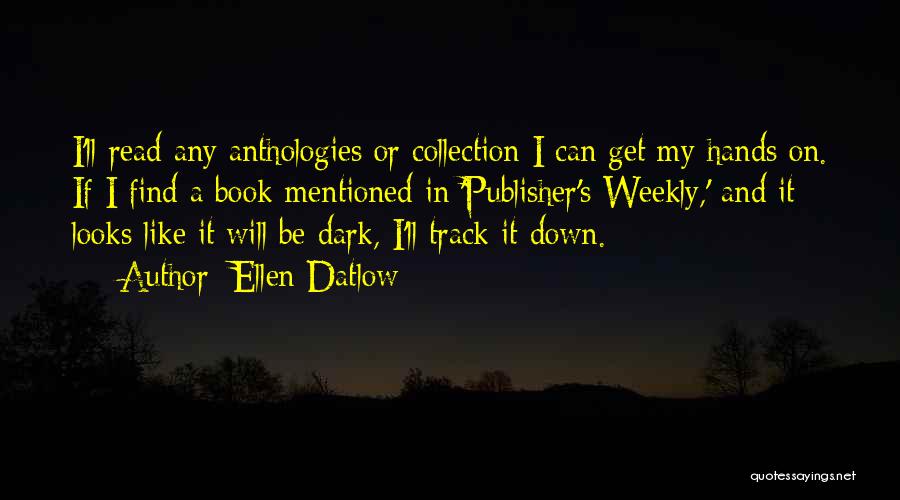 Ellen Datlow Quotes 436657