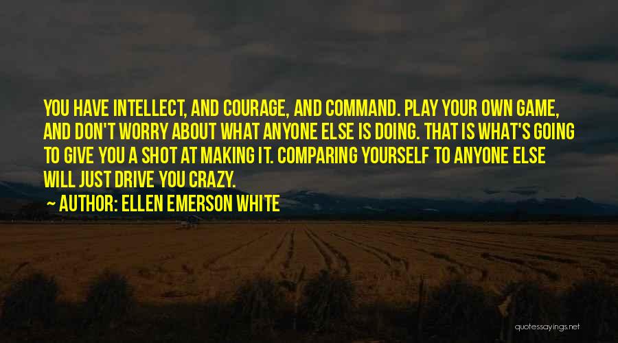 Ellen Emerson White Quotes 1636949