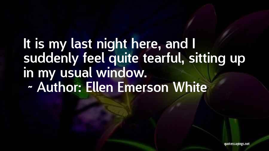 Ellen Emerson White Quotes 1719870