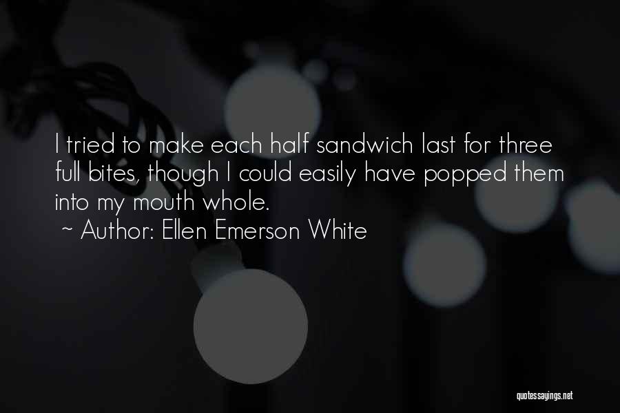 Ellen Emerson White Quotes 1782724