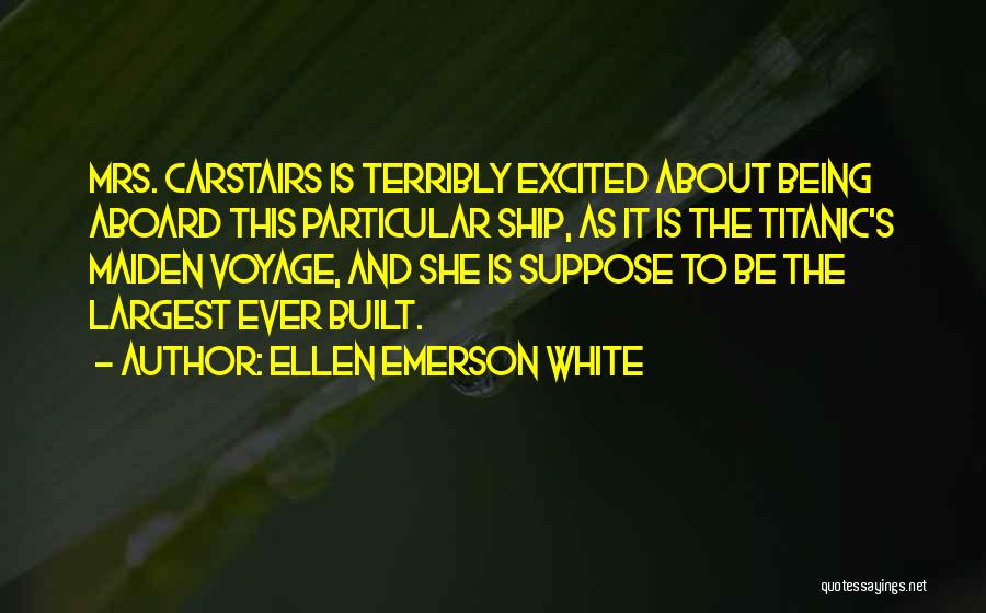 Ellen Emerson White Quotes 2262571