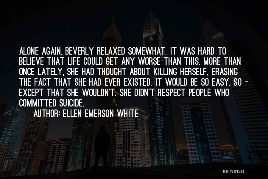 Ellen Emerson White Quotes 405336
