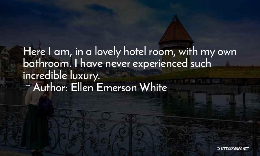 Ellen Emerson White Quotes 996900