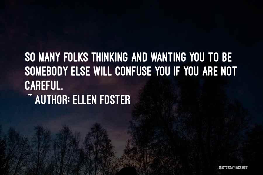 Ellen Foster Quotes 1885846