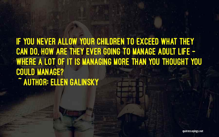 Ellen Galinsky Quotes 641649
