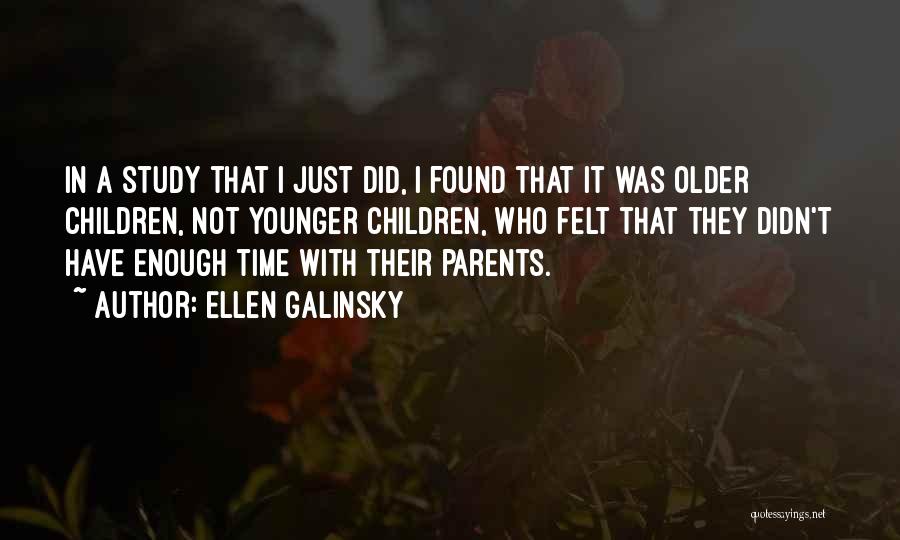 Ellen Galinsky Quotes 716342