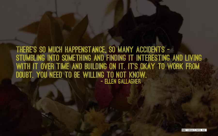 Ellen Gallagher Quotes 1221780