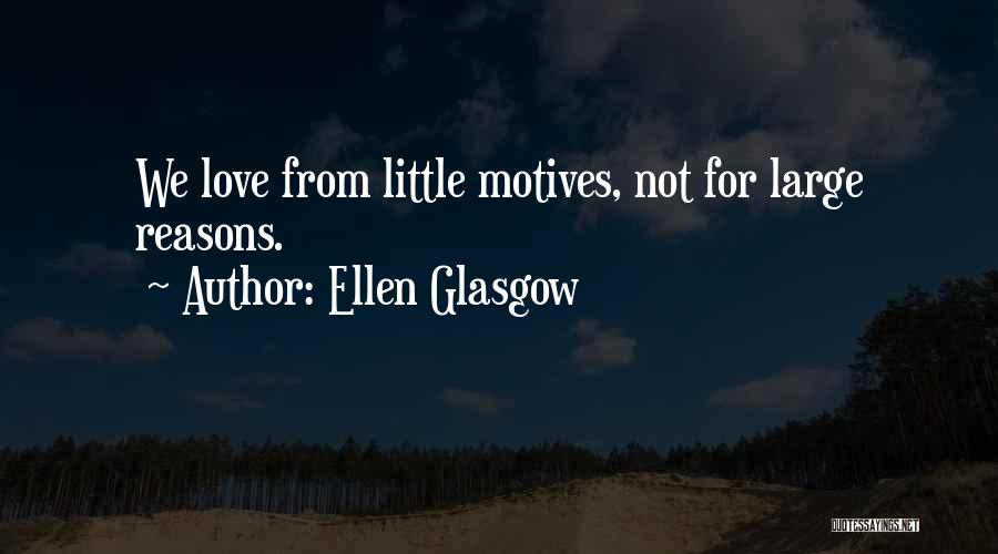 Ellen Glasgow Quotes 1196829