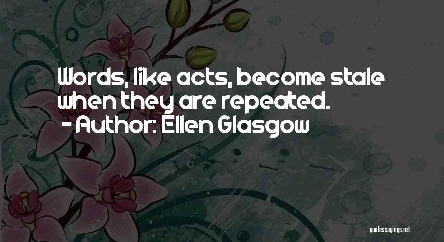 Ellen Glasgow Quotes 1306849