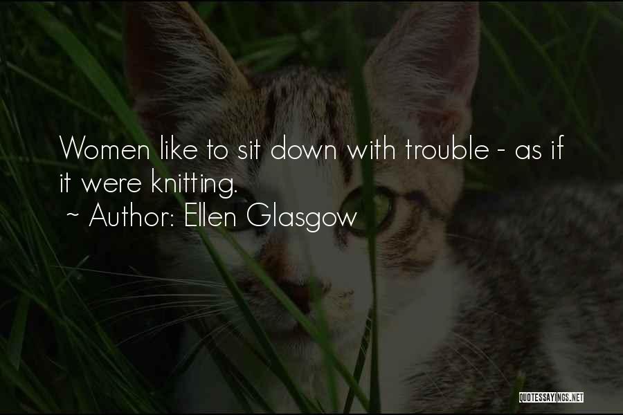 Ellen Glasgow Quotes 1528025