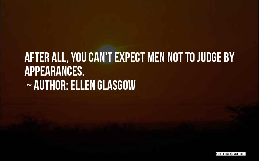 Ellen Glasgow Quotes 1966893