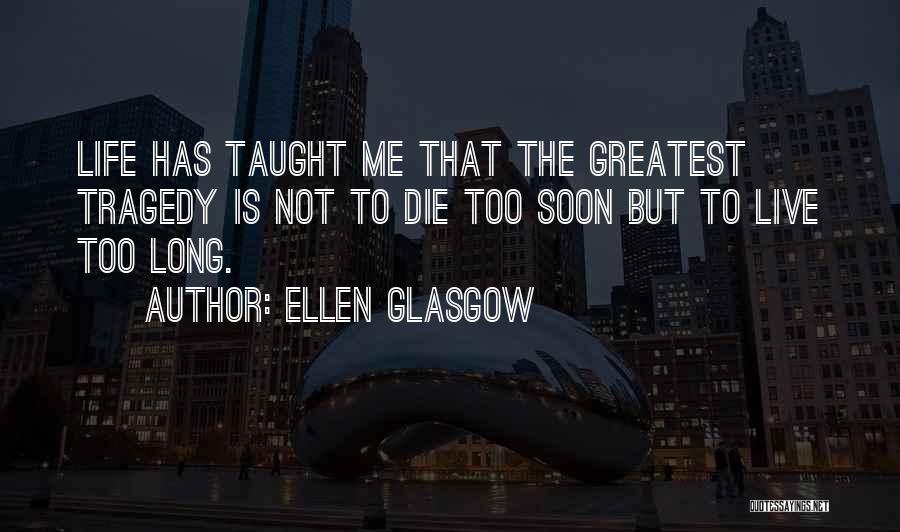 Ellen Glasgow Quotes 2174673