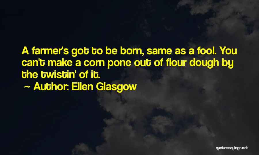 Ellen Glasgow Quotes 2176134