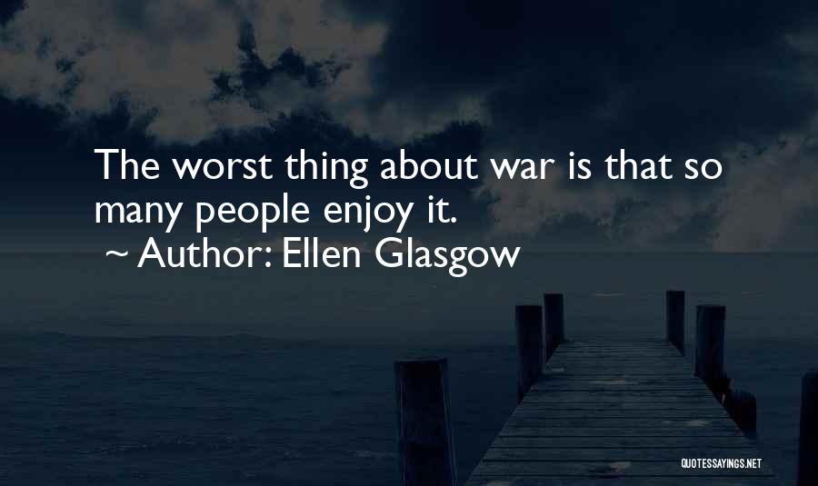 Ellen Glasgow Quotes 2209623