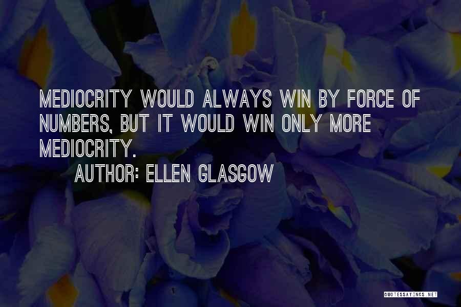 Ellen Glasgow Quotes 373801