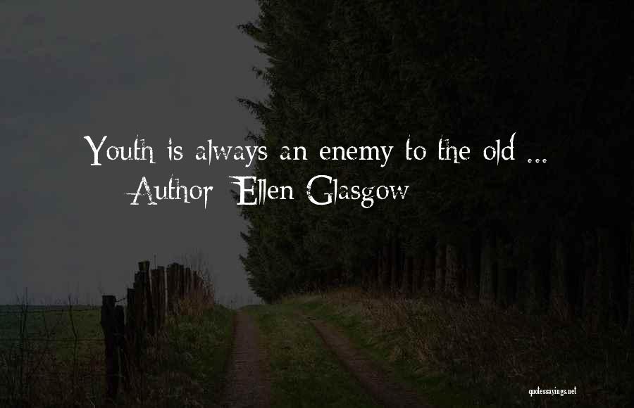 Ellen Glasgow Quotes 582903