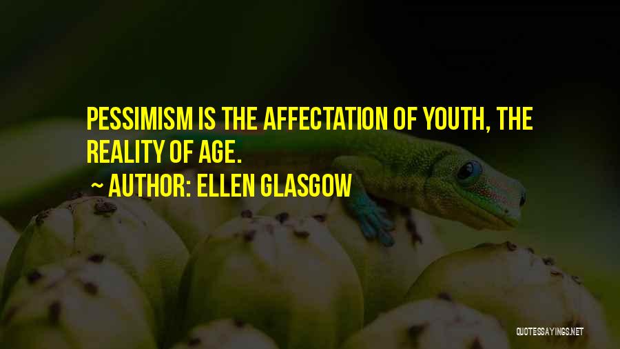 Ellen Glasgow Quotes 846500