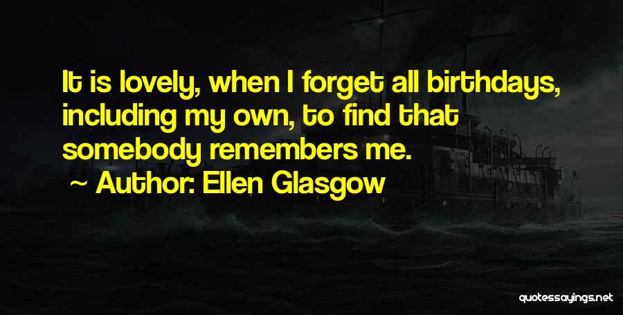 Ellen Glasgow Quotes 914058