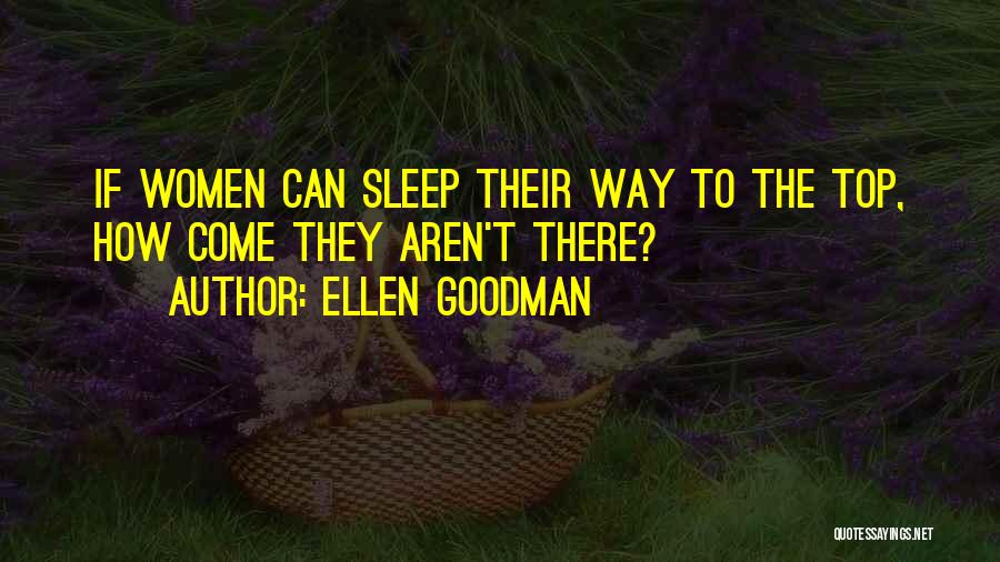 Ellen Goodman Quotes 1025859
