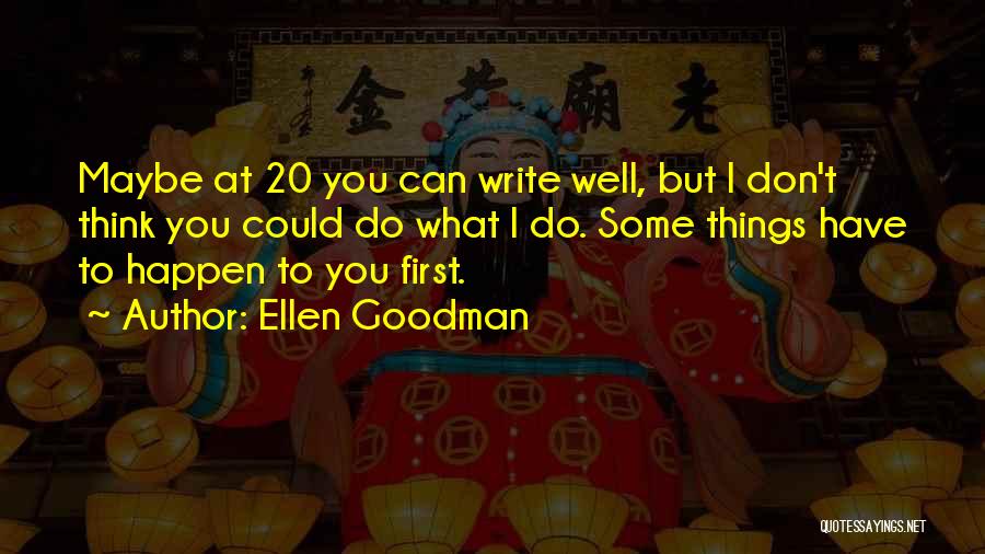 Ellen Goodman Quotes 1940323