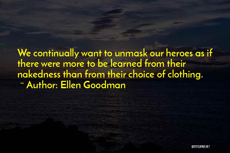 Ellen Goodman Quotes 2121275