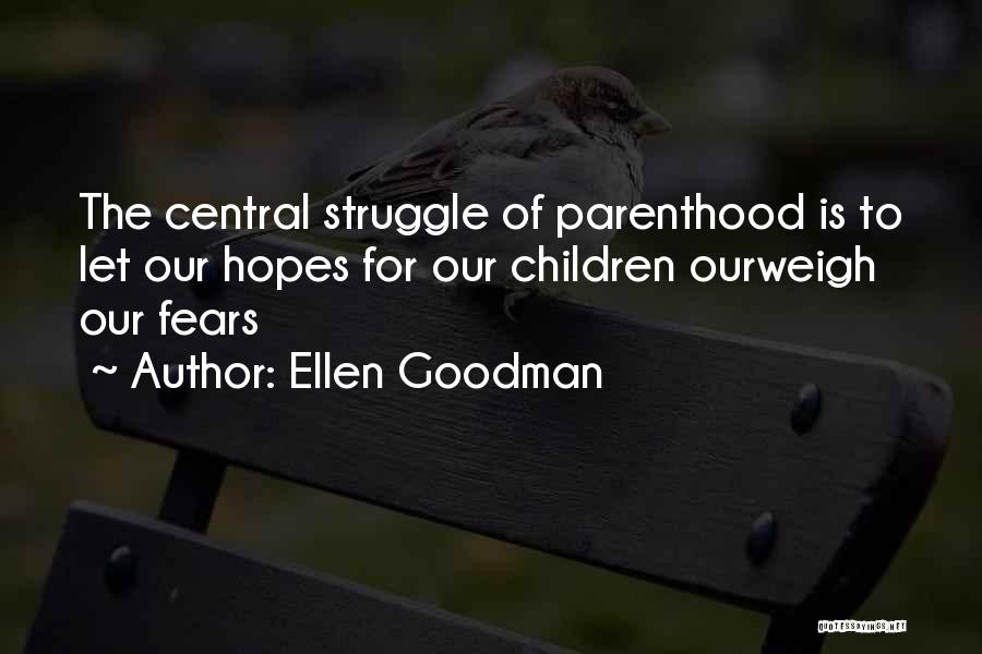 Ellen Goodman Quotes 2205570