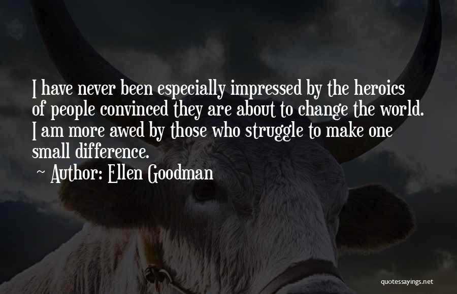 Ellen Goodman Quotes 279588