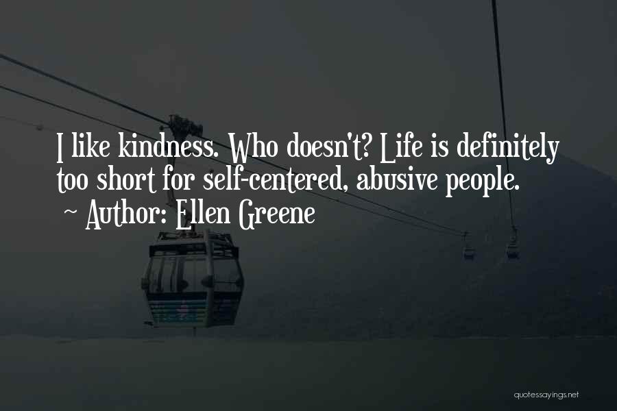 Ellen Greene Quotes 1316811