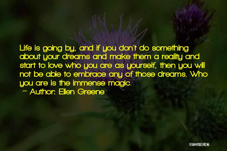 Ellen Greene Quotes 1456322