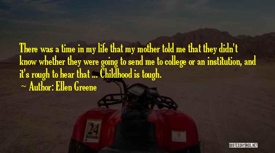 Ellen Greene Quotes 2159298