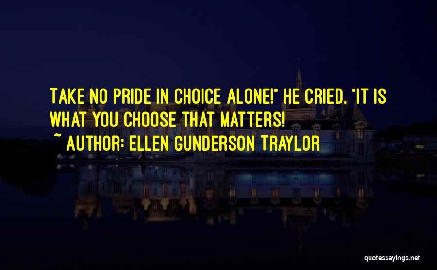 Ellen Gunderson Traylor Quotes 1312671