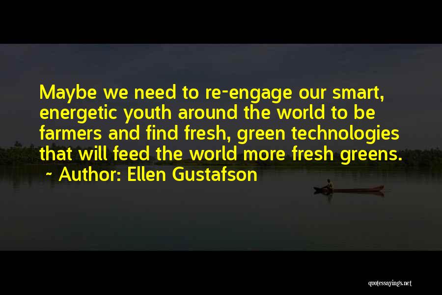 Ellen Gustafson Quotes 1776662