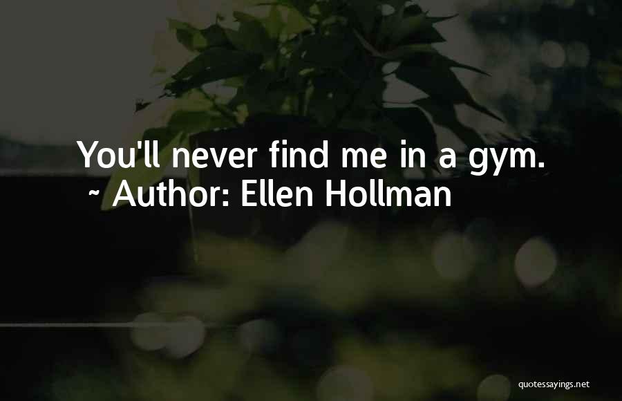 Ellen Hollman Quotes 1029353