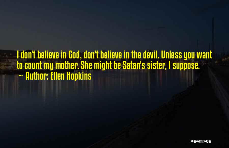 Ellen Hopkins Quotes 110767
