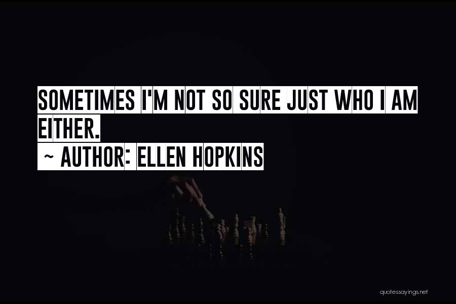 Ellen Hopkins Quotes 1136806