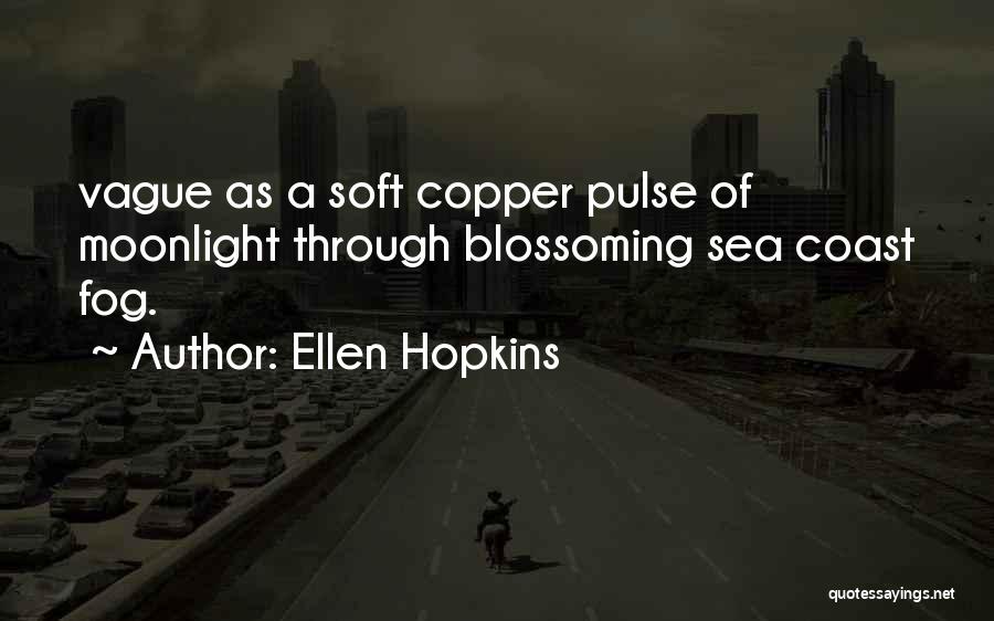 Ellen Hopkins Quotes 1505994