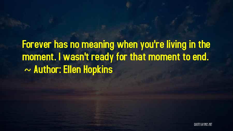 Ellen Hopkins Quotes 1590637