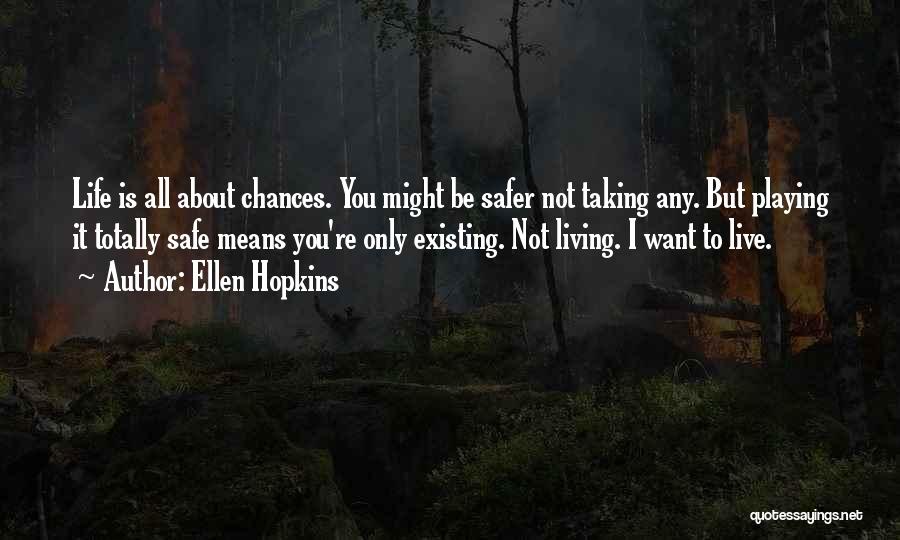 Ellen Hopkins Quotes 1644446